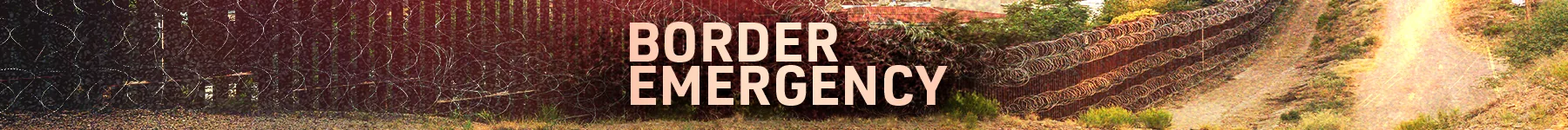 Border Emergency